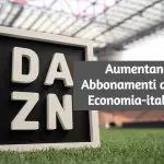 Ecco di Quanto Aumentano gli Abbonamenti per il Calcio Serie A su DAZN dal 2024