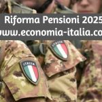 RIFORMA PENSIONI 2025, TFR E PENSIONE FORZE ARMATE