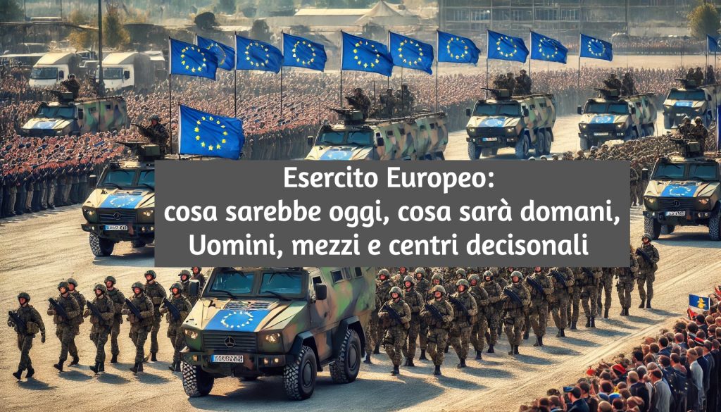 Esercito Europeo: Pro e Contro a livello Economico , Politico e decisionale